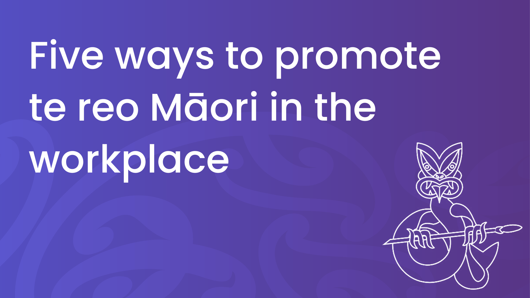 5-ways-to-promote-te-reo-m-ori-in-the-workplace